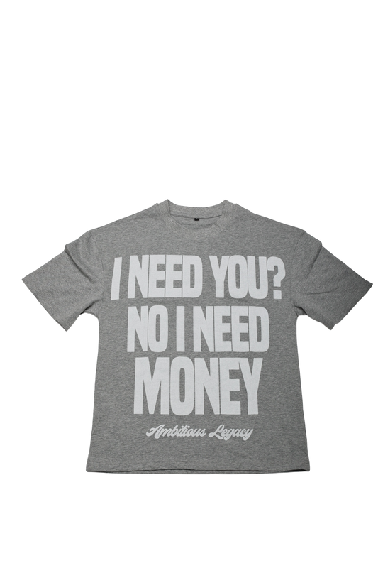 I Need Money T-Shirt